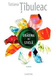 Gradina De Sticla (Tatiana Tibuleac)