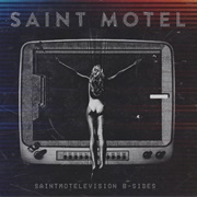 You&#39;re Nobody Till Somebody Wants You Dead - Saint Motel