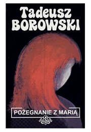 Pozegnanie Z Maria (Tadeusz Borowski)