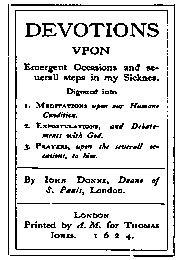 Devotions Upon Emergent Occasions, and Severall Steps in My Sicknes (John Donne)