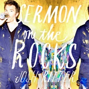 Josh Ritter-Sermon on the Rocks