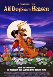 All Dogs Go to Heaven (1989)