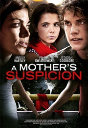 A Mother&#39;s Suspicion (Dying to Be Loved) (2016)