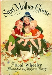 Sing Mother Goose (Opal Wheeler)