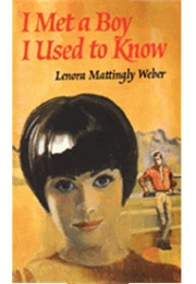 I Met a Boy I Used to Know (Lenora Weber)