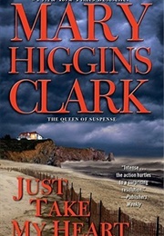 Just Take My Heart (Mary Higgins Clark)