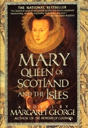 Mary Queen of Scotland and the Isles (Margaret George)