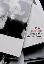 Eine Sehr Kleine Frau (Peter Henisch)
