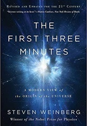 The First Three Minutes (Steven Weinberg)
