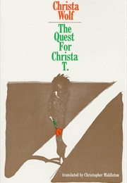 The Quest for Christa T. (Christa Wolf)