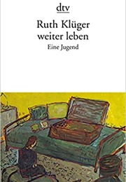 Weiter Leben. Eine Jugend (Ruth Klüger)