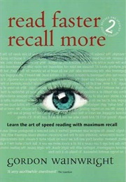 Read Faster Recall More (Gordon R. Wainwright)