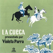 La Cueca – Violeta Parra (1958)