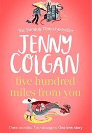 Five Hundred Miles From You (Jenny Colgan)