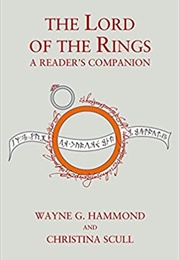 The Lord of the Rings: A Readers Companion (Wayne C. Hammon &amp; Christina Scull)