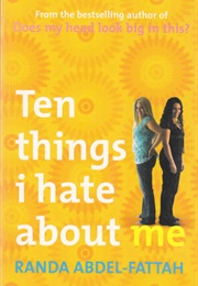 Ten Things I Hate About Me (Randa Abdel Fattah)