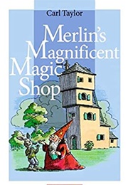 Merlin's Magnificent Magic Shop (Carl Taylor)