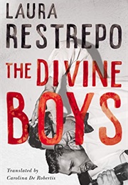 The Divine Boys (Laura Restrepo)