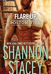 Flare Up (Shannon Stacey)