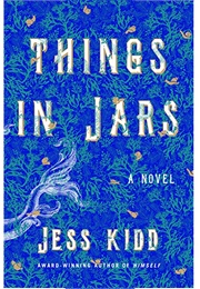 Things in Jars (Jess Kidd)