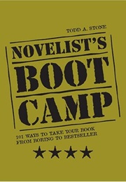 Novelist&#39;s Boot Camp (Todd A. Stone)