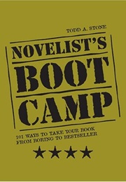 Novelist's Boot Camp (Todd A. Stone)