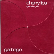 Cherry Lips (Go Baby Go) - Garbage