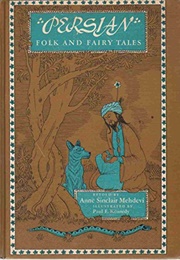 Persian Folk and Fairy Tales (Anne Sinclair Mehdevi)