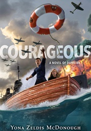 Courageous: A Novel of Dunkirk (Yona Zeldis Mcdonough)