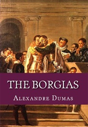 The Borgias (Alexandre Dumas)