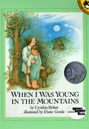 When I Was Young in the Mountains (Cynthia Rylant and Diane Goode)