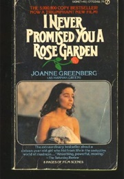 I Never Promised You a Rose Garden (Greenberg, Joanne)
