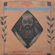 Jan "Ptaszyn" Wróblewski - Sprzedawcy Glonów