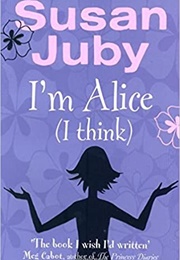 I'm Alice (Susan Juby)