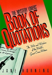 The Mystery Lovers' Book of Quotations (Jane Horning)