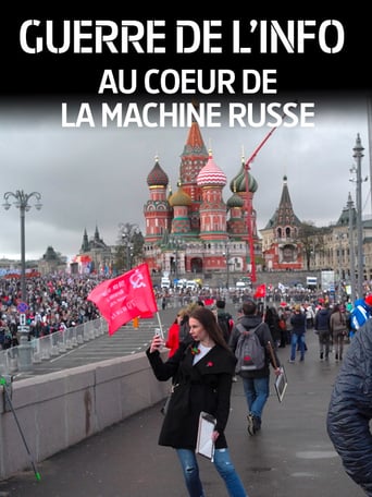 Guerre De L'info : Au Cœur De La Machine Russe (2018)