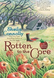 Rotten to the Core (Shelia Connolly)