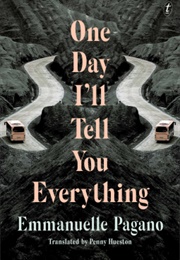 One Day I'll Tell You Everything (Emmanuelle Pagano)