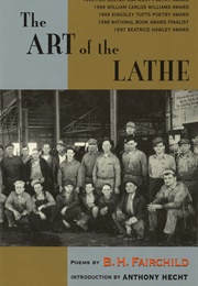 The Art of the Lathe (B.H. Fairchild)