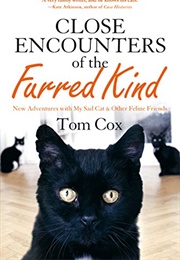 Close Encounters of the Furred Kind (Tom Cox)