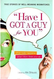 Have I Got a Guy for You (Alix Strauss)
