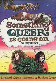 Something Queer Is Going on (Elizabeth Levy)
