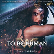 To Be Human (Sia, Labrinth)