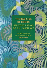 The Bad Side of Books (D.H. Lawrence)