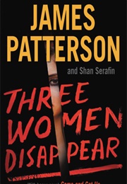 Three Women Disappear (James Patterson, Shan Serafin)