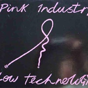 Pink Industry- Low Technology