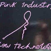 Pink Industry- Low Technology
