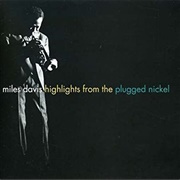 Miles Davis: Highlights From the Plugged Nickel
