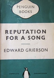 Reputation for a Song (Edward Grierson)