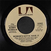 Woman&#39;s Gotta Have It - Bobby Womack